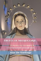 Fruits of Medjugorje: Conversations with Heaven B0FFYSDYT9 Book Cover