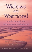 Widows are Warriors! A Walk through the Wilderness of Widowhood: Daily encouragement from a Widow's Perspective 1630507121 Book Cover