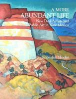 A More Abundant Life: New Deal Artists and Public Art in New Mexico 0865343713 Book Cover