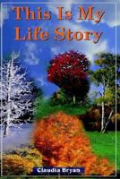 This Is My Life Story 1420825615 Book Cover
