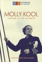 Molly Kool: First Female Captain Of The Atlantic 1551098369 Book Cover
