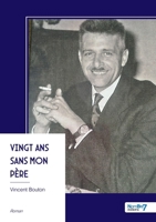 Vingt ans sans mon père (French Edition) B0GN6RGL3M Book Cover