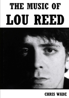 The Music of Lou Reed 1326725203 Book Cover
