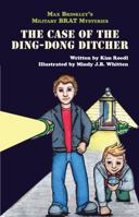 Max Brinkley: The Case of the Ding-Dong Ditcher 1939930715 Book Cover