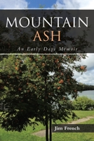 Mountain Ash: An Early Days Memoir 022883421X Book Cover