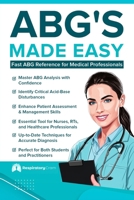 ABG'S Made Easy: An Easy Reference for RN's and RRT's 1976108241 Book Cover