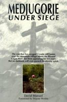 Medjugorje Under Siege 1557250529 Book Cover