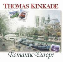 Thomas Kinkade's Romantic Europe (Chasing the Horizon Collection) 0736907785 Book Cover