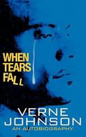 When Tears Fall: An Autobiography 1449011802 Book Cover