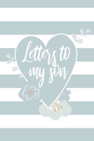 Letters To My Son: Blank Lined Notebook To Write In 1698648189 Book Cover
