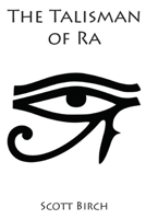 The Talisman Of Ra: Young adult fantasy adventure 1983364797 Book Cover
