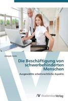 Die Beschäftigung von schwerbehinderten Menschen 3639383494 Book Cover
