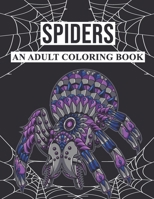Spiders an adult coloring book: Anti-Stress Coloring Book (Complicated Coloring) For Adults B08X6DXQ95 Book Cover