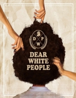 Dear White People: Sceenplay B08C94RLH3 Book Cover