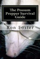 The Possum Prepper Guide 1479337994 Book Cover