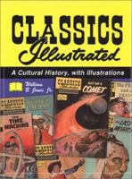 Classics Illustrated: A Cultural History 0786410779 Book Cover