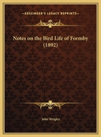 Notes On The Bird Life Of Formby 054888983X Book Cover