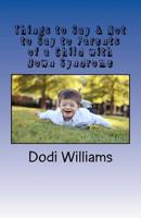 Things to Say & Not to Say to Parents of a Child with Down Syndrome 0998550027 Book Cover