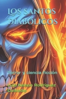 Los Santos Diabólicos: Terror y ciencia ficción (Spanish Edition) B0F1Q2WV4C Book Cover