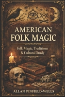 American Folk Magic B0GFJDHMW7 Book Cover