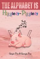 The Alphabet is Higgledy - Piggledy 1964937396 Book Cover