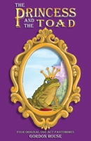 The Princess and the Toad: Four original one-act pantomimes 1739302087 Book Cover