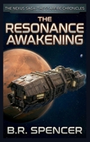 The Resonance Awakening: The Nexus Saga: The Starfire Chronicles B0GWR72T8H Book Cover