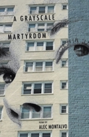 A Grayscale Martyrdom B0CJ4GSGSD Book Cover