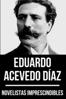 Novelistas Imprescindibles - Eduardo Acevedo Díaz (Spanish Edition) B08C7KJ9SJ Book Cover