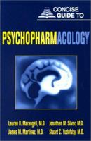 Concise Guide to Psychopharmacology (Concise Guides) 1585620750 Book Cover