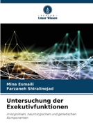 Untersuchung der Exekutivfunktionen: in kognitiven, neurologischen und genetischen Komponenten 6206075753 Book Cover