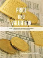 Price and Valuation: A Way to Determine the Actual Price of a Company and the Associated Common Stock 1491845422 Book Cover