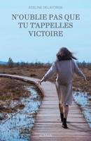 N'oublie pas que tu t'appelles Victoire (French Edition) B0DK4QQ7Y4 Book Cover