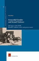 Genocidal Gender and Sexual Violence: The legacy of the ICTR, Rwanda's ordinary courts and gacaca courts 1780682107 Book Cover