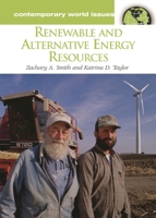 Renewable and Alternative Energy Resources: A Reference Handbook (Contemporary World Issues) 1598840894 Book Cover