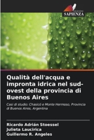 Qualità dell'acqua e impronta idrica nel sud-ovest della provincia di Buenos Aires (Italian Edition) 6206451763 Book Cover