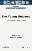 The Young Universe: Primordial Cosmology 1789450322 Book Cover