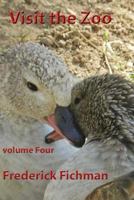 Visit the Zoo: Volume Four 1530516447 Book Cover