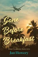 Gone Before Breakfast: Cozy Romance Mystery (Whisper Cozy Romance Mystery) 1954978898 Book Cover