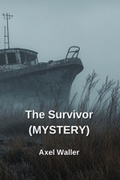 The Survivor (MYSTERY) B0DPQ8RR2R Book Cover
