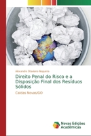 Direito Penal do Risco e a Disposi��o Final dos Res�duos S�lidos 3330732628 Book Cover