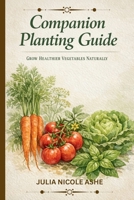 Companion Planting Guide B0GVN684R7 Book Cover