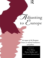 Adjusting to Europe : the impact of the European Union on national institutions and policies 0415144094 Book Cover