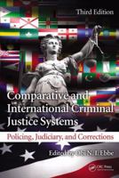 Comparative and International Criminal Justice Systems: Policing, Judiciary, and Corrections, Third Edition 1466560339 Book Cover
