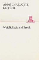 Weiblichkeit Und Erotik (Vollst�ndige Deutsche Ausgabe) 8026885449 Book Cover