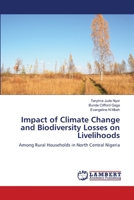 Impact of Climate Change and Biodiversity Losses on Livelihoods 365981623X Book Cover