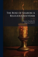 The Rose of Sharon: A Religious Souvenir 102417400X Book Cover