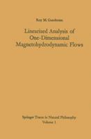 Linearized Analysis of One-Dimensional Magnetohydrodynamic Flows 3642460070 Book Cover