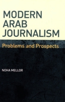 Modern Arab Journalism 0748634118 Book Cover