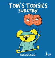 Tom's Tonsils Surgery 0645721727 Book Cover